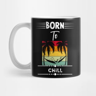 Born To Chill Mug